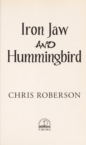 Iron Jaw and Hummingbird by Chris Roberson