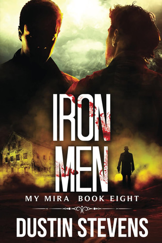 Iron Men A Thriller by DUSTIN. STEVENS