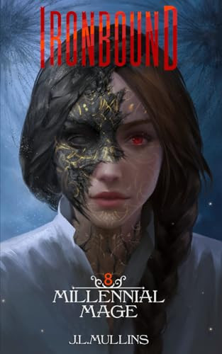 Ironbound: A Slice of Life, Progression Fantasy (Millennial Mage) by Mullins, J.L.