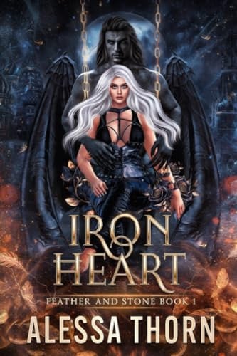 Ironheart A Gargoyles Fantasy Romance by ALESSA. THORN