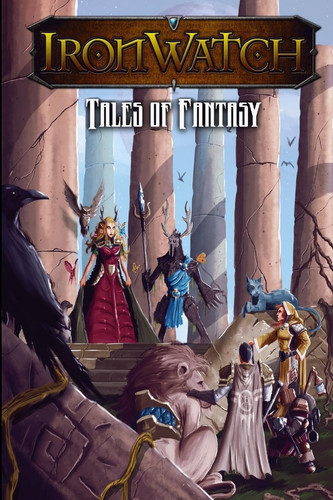 Ironwatch: Tales of Fantasy by Austin Peasley