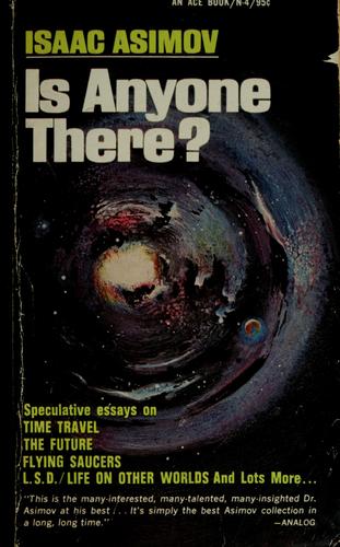 Is Anyone There? [37 essays] by Isaac Asimov
