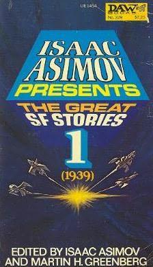 Isaac Asimov presents the great science fiction stories -- Volume 1, 1939 by Isaac Asimov