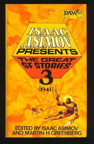 Isaac Asimov Presents The Great SF Stories 3 (1941) by Isaac Asimov