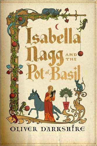 Isabella Nagg and the Pot of Basil: A Delightfully Witty Cosy Fantasy by Oliver Darkshire