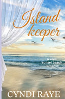 Island Keeper A Keys Sunset Beach Romance) Book 4 by Cyndi Raye