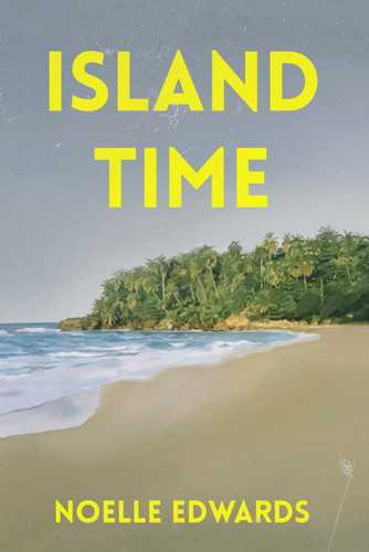 Island Time by Edwards, Noelle