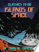 Islands of Space by Jr. John W. Campbell
