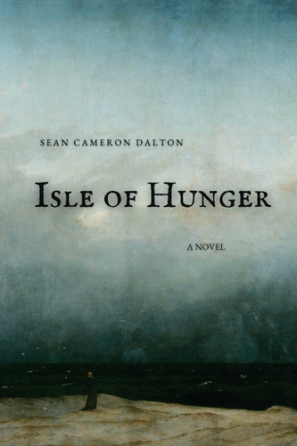 Isle of Hunger by SEAN CAMERON. DALTON