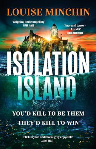 Isolation Island The Addictive Debut Thriller from Award-Winning Broadcaster Louise Minchin by Louise Minchin