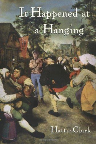 It happened at a hanging by Hattie Mae Clark