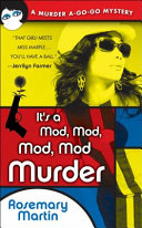 It's a Mod, Mod, Mod, Mod Murder by Rosemary Martin