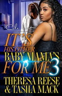 It's His Other Baby Mama's For Me 3 by Tasha Mack