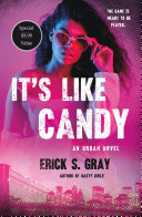 It's Like Candy by Erick S. Gray