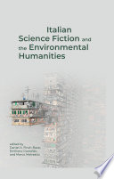 Italian Science Fiction and the Environmental Humanities by Daniel A. Finch-Race