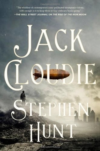 Jack Cloudie: A Novel (Jackelian World) by Stephen Hunt