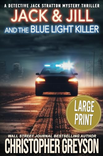 JACK & JILL AND THE BLUE LIGHT KILLER: A Murder Mystery Thriller by Greyson, Christopher
