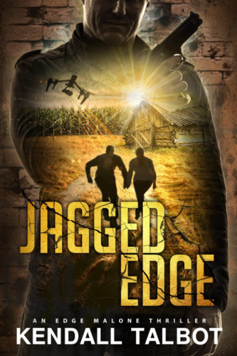 Jagged Edge An Edge Malone Thriller by Kendall Talbot