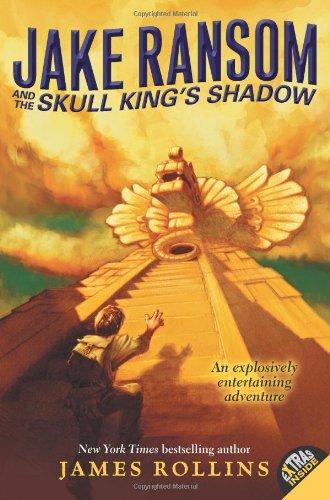 Jake Ransom and the Skull King's shadow by James Rollins