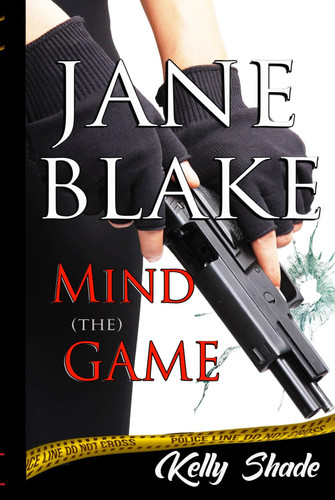 Jane Blake: Mind (the) Game (Book #2 of the Jane Blake mystery/thriller/suspense series) (JANE BLAKE - Mystery Series) by Shade, Kelly