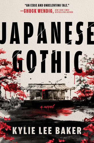 Japanese Gothic: A Folk Horror Dual-Timeline Novel of Ghosts, Hauntings and Redemption by Baker, Kylie Lee