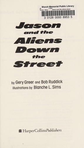 Jason and the aliens down the street by Gery Greer