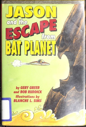 Jason and the escape from Bat Planet by Gery Greer