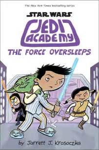 Jedi Academy. The Force Oversleeps by Jarrett Krosoczka
