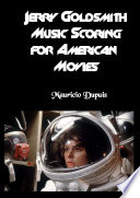 Jerry Goldsmith - Music Scoring for American Movies by Mauricio Dupuis