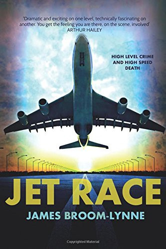 Jet Race A Break-Neck Aviation Thriller by James Broom-Lynne