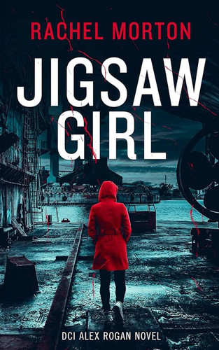 Jigsaw Girl: A DCI Alex Rogan Crime Thriller (DCI Alex Rogan Crime Thrillers) by Sabre, Mason