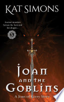 Joan and the Goblins by Kat Simons