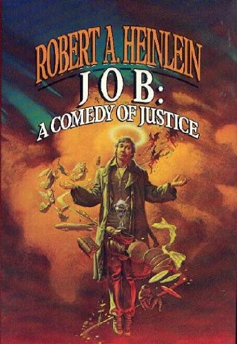 Job, a comedy of justice by Robert A. Heinlein