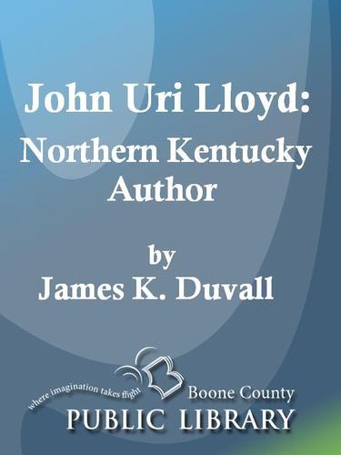 John Uri Lloyd by James K Duvall