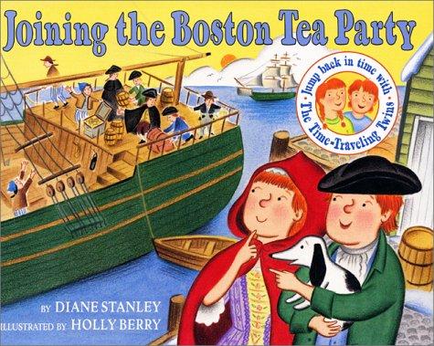 Joining the Boston Tea Party by Diane Stanley