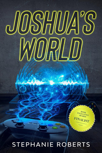 Joshua's World Children's Fantasy Adventure Ages 6 - 10 by Stephanie Roberts