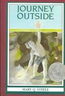 Journey outside by Mary Q. Steele