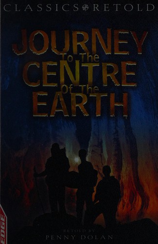 Journey to the centre of the earth by Penny Dolan