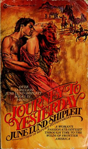 Journey to yesterday by June Lund Shiplett