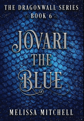 Jovari the Blue: A Slow Burn Fantasy Series (Dragonwall) by Mitchell, Melissa