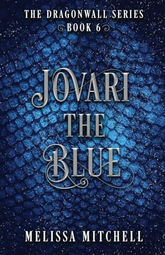 Jovari the Blue A Slow Burn Fantasy Series by Melissa Mitchell