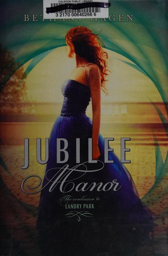 Jubilee Manor by Bethany Hagen