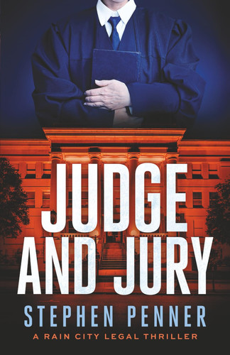 Judge and Jury (A Rain City Legal Thriller) by Penner, Stephen