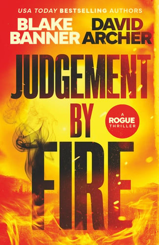 Judgement by Fire (Rogue Thriller) by Banner, Blake