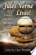 Jules Verne Lives! by Gary Westfahl