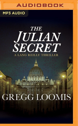 Julian Secret, The (Lang Reilly Thriller) by Gregg Loomis
