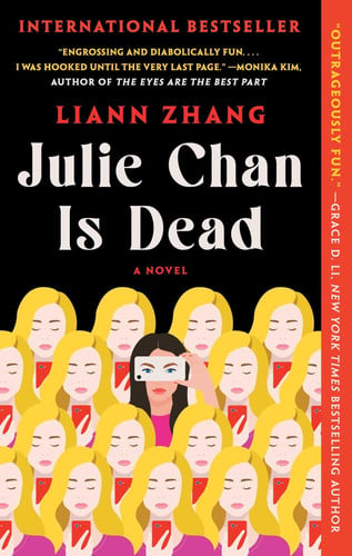 Julie Chan Is Dead: A Novel by Zhang, Liann