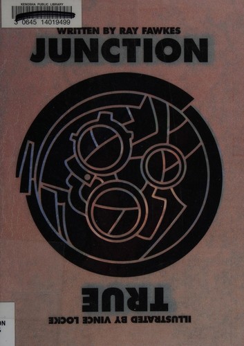 Junction True by Ray Fawkes