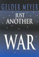Just Another War by Gelder Meyer