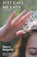 Just Call Me Lady by Sherry Halperin
